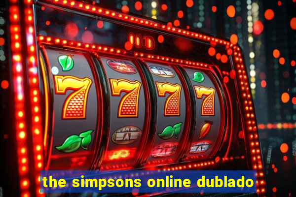 the simpsons online dublado